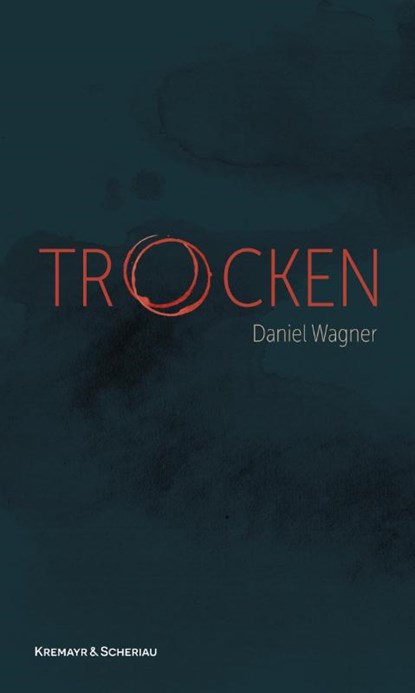 Trocken, Daniel Wagner - Gebonden - 9783218014526