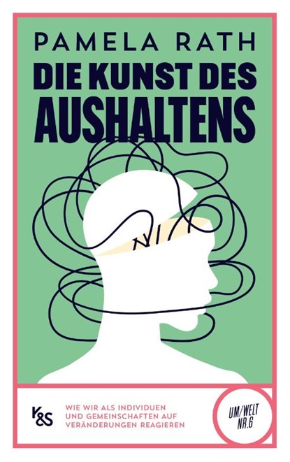 Die Kunst des Aushaltens, Pamela Rath - Paperback - 9783218014564