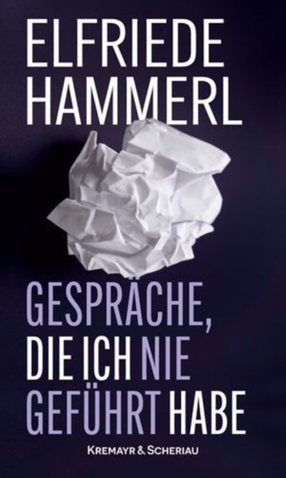 Gespräche, die ich nie geführt habe, Elfriede Hammerl - Ebook - 9783218014922