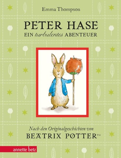 Peter Hase - Ein turbulentes Abenteuer: Geschenkbuch-Ausgabe, Emma Thompson - Gebonden - 9783219118643