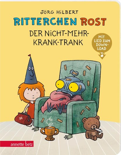 Ritterchen Rost - Der Nicht-mehr-krank-Trank: Pappbilderbuch (Ritterchen Rost), Jörg Hilbert ; Felix Janosa - Gebonden - 9783219119664