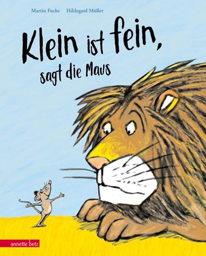 "Klein ist fein", sagt die Maus, Martin Fuchs - Gebonden - 9783219119831