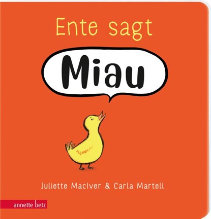 Ente sagt Miau, Juliette Maciver - Gebonden - 9783219120363