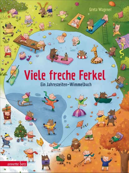 Viele freche Ferkel - Ein Pappbilderbuch voller niedlicher Haus- und Wildschweinchen, Greta Wagener - Gebonden - 9783219120622