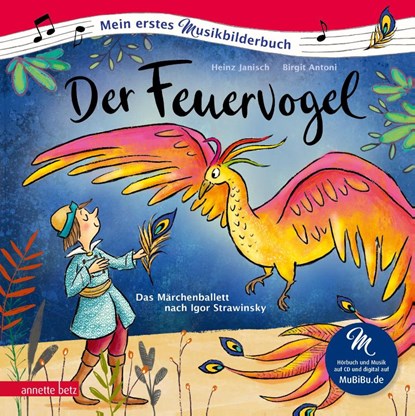 Der Feuervogel (Mein erstes Musikbilderbuch mit CD und zum Streamen), Heinz Janisch - Gebonden - 9783219120660