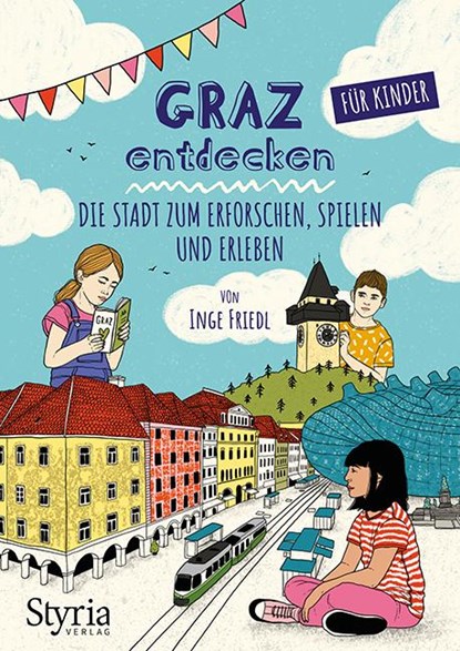 Graz entdecken für Kinder, Inge Friedl - Paperback - 9783222136726
