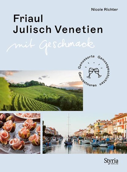 Friaul-Julisch Venetien mit Geschmack, Nicole Richter - Paperback - 9783222136887