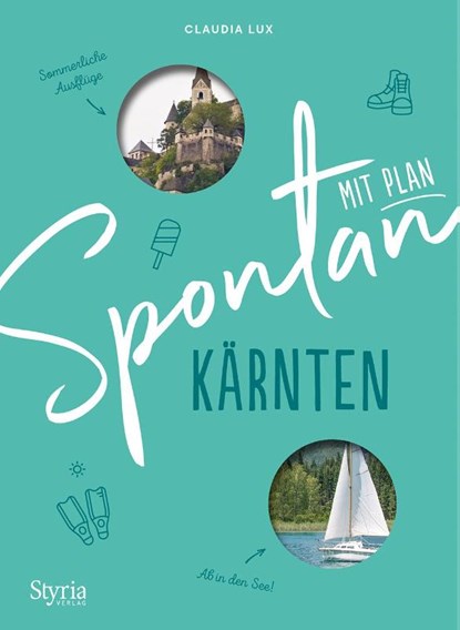 Spontan mit Plan - Kärnten, Claudia Lux - Paperback - 9783222136962