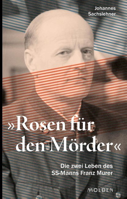 "Rosen für den Mörder", Johannes Sachslehner - Gebonden - 9783222150067