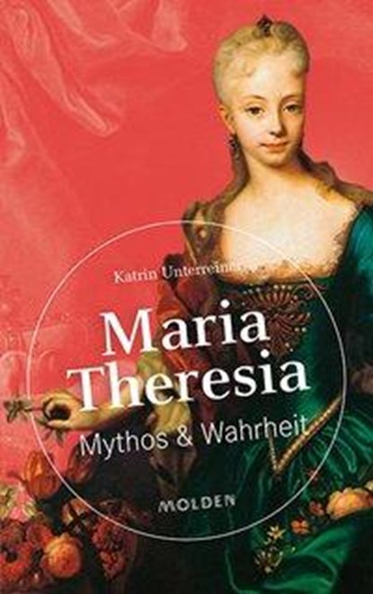 Maria Theresia, Katrin Unterreiner - Gebonden - 9783222150111