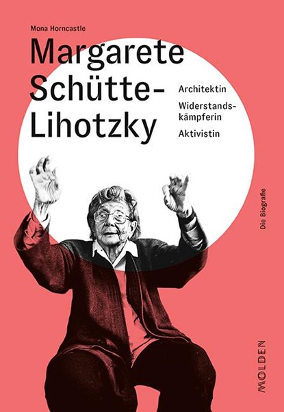 Margarete Schütte-Lihotzky, Mona Horncastle - Gebonden - 9783222150364