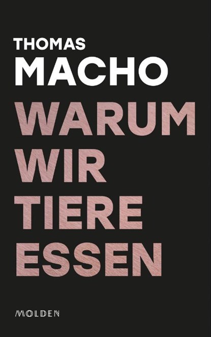 Warum wir Tiere essen, Thomas Macho - Gebonden - 9783222150883