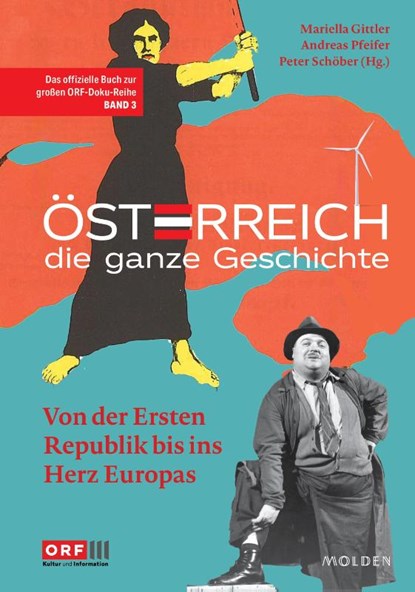Österreich - Die ganze Geschichte Band 3, Mariella Gittler ; Andreas Pfeifer ; Peter Schöber - Gebonden - 9783222151552