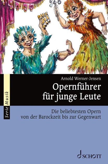 Opernführer für junge Leute, Arnold Werner-Jensen - Paperback - 9783254083845