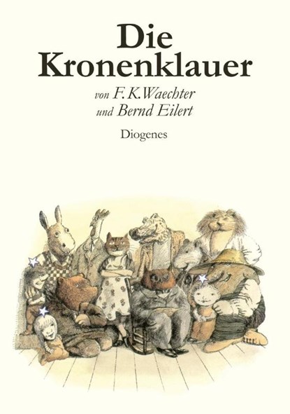 Die Kronenklauer, Friedrich Karl Waechter ; Bernd Eilert - Gebonden - 9783257011319