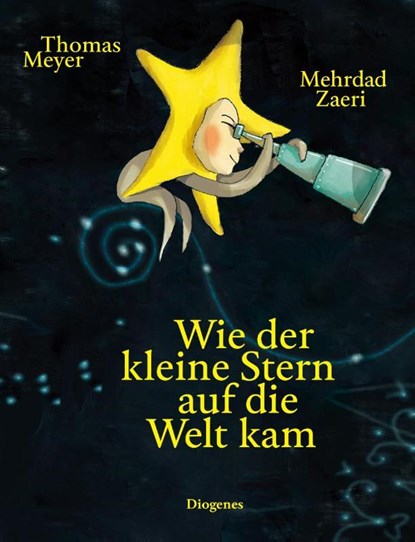 Wie der kleine Stern auf die Welt kam, Thomas Meyer - Gebonden - 9783257012606