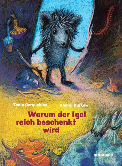 Warum der Igel reich beschenkt wird, Andrej Kurkow ; Tania Goryushina - Gebonden - 9783257013054