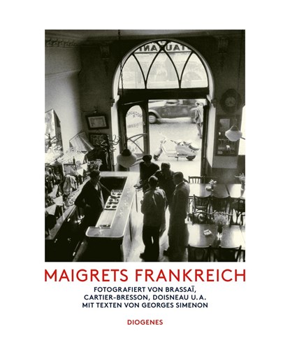 Maigrets Frankreich, Georges Simenon ;  Henri Cartier-Bresson - Gebonden - 9783257021288