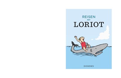 Reisen mit Loriot, Loriot - Gebonden - 9783257021455