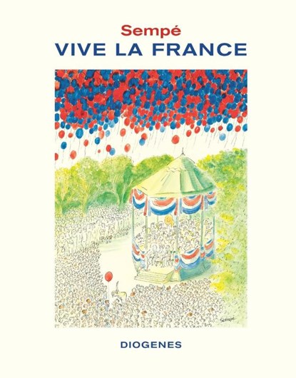 Vive la France, Jean-Jacques Sempé - Gebonden - 9783257021530