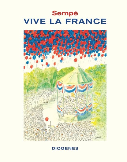 Vive la France, Jean-Jacques Sempé - Gebonden - 9783257021530