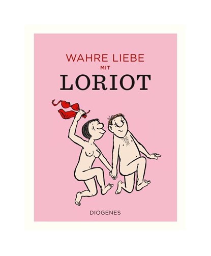 Wahre Liebe mit Loriot, Loriot - Gebonden - 9783257021882
