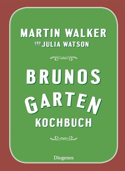 Brunos Gartenkochbuch, Martin Walker ; Julia Watson - Gebonden - 9783257070903