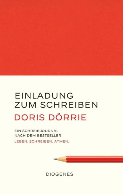 Einladung zum Schreiben, Doris Dörrie - Gebonden - 9783257071108