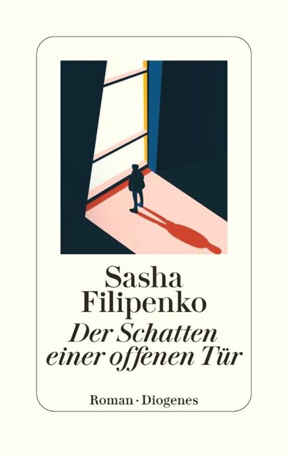 Der Schatten einer offenen Tür, Sasha Filipenko - Gebonden - 9783257071597