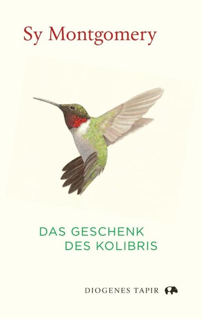 Das Geschenk des Kolibris, Sy Montgomery - Gebonden - 9783257071931