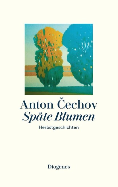 Späte Blumen, Anton Cechov - Gebonden - 9783257072464