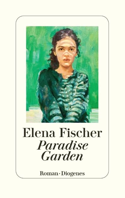 Paradise Garden, Elena Fischer - Gebonden - 9783257072501