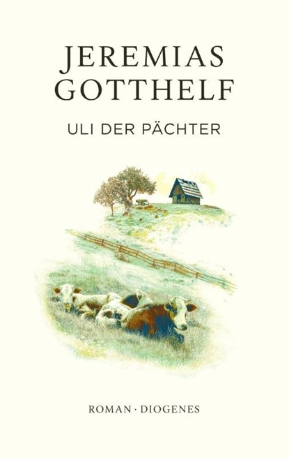 Uli der Pächter, Jeremias Gotthelf ; Philipp Theisohn - Gebonden - 9783257072518