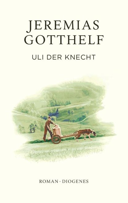 Uli der Knecht, Jeremias Gotthelf ; Philipp Theisohn - Gebonden - 9783257072532
