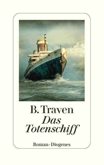 Das Totenschiff, B. Traven - Gebonden - 9783257072693