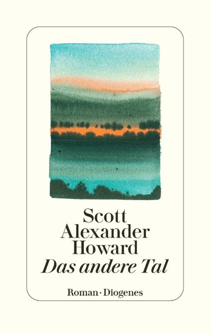 Das andere Tal, Scott Alexander Howard - Gebonden - 9783257072822