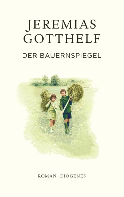 Der Bauernspiegel, Jeremias Gotthelf ; Philipp Theisohn - Gebonden - 9783257072907
