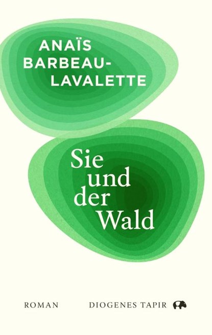 Sie und der Wald, Anaïs Barbeau-Lavalette - Gebonden - 9783257072952