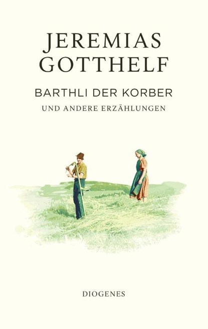 Barthli der Korber, Jeremias Gotthelf ; Philipp Theisohn - Gebonden - 9783257073041