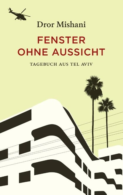 Fenster ohne Aussicht, Dror Mishani - Gebonden - 9783257073089