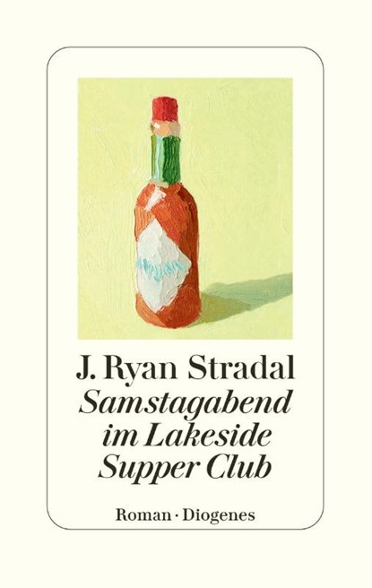 Samstagabend im Lakeside Supper Club, J. Ryan Stradal - Gebonden - 9783257073324