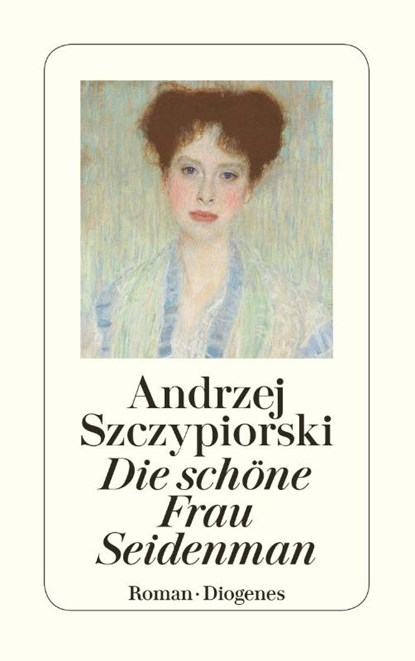 Die schöne Frau Seidenman, Andrzej Szczypiorski - Paperback - 9783257219456