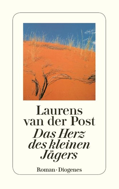 Das Herz des kleinen Jägers, Laurens Van Der Post - Paperback - 9783257228212