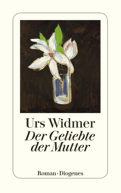 Der Geliebte der Mutter, Urs Widmer - Paperback - 9783257233476
