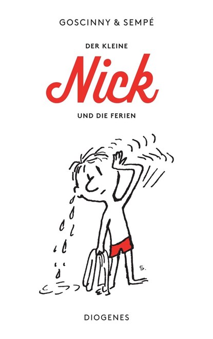 Der kleine Nick und die Ferien, René Goscinny ;  Jean-Jacques Sempé - Paperback - 9783257235425