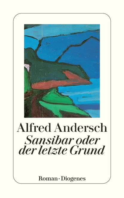Sansibar oder der letzte Grund, Alfred Andersch - Paperback - 9783257236019