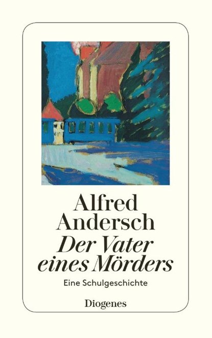 Der Vater eines Mörders, Alfred Andersch - Paperback - 9783257236088