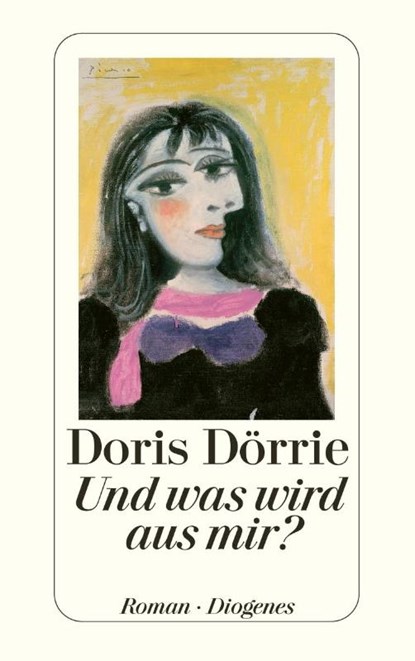 Und was wird aus mir?, Doris Dörrie - Paperback - 9783257237771