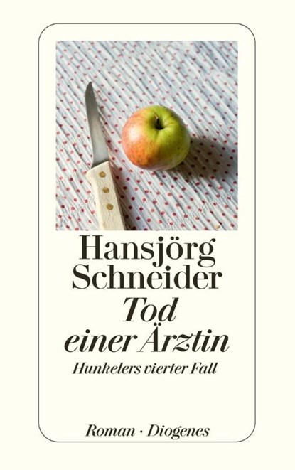 Tod einer Ärztin, Hansjörg Schneider - Paperback - 9783257240047