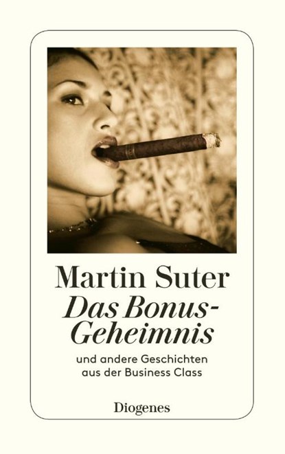 Das Bonus-Geheimnis und andere Geschichten aus der Business Class, Martin Suter - Paperback - 9783257240313